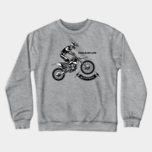 With motocross I've found that passion becomes your identity and that identity breaks all barriers. Crewneck Sweatshirt